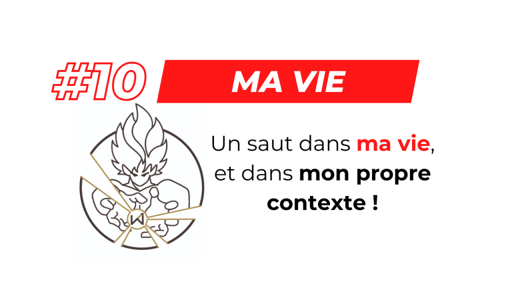 #10 – Ma vie, mon&nbsp;contexte