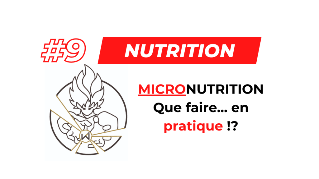 #9 – Micronutrition – En pratique…comment faire?